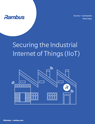 Securing the Industrial Internet of Things thumbnail