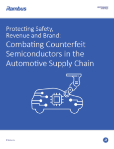 Protecting Safety, Revenue and Brand: Combating Counterfeit Semiconductors in the Automotive Supply Chain cover