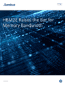 HBM2E Raises the Bar for Memory Bandwidth