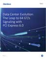 Data Center Evolution: The Leap to 64 GT/s Signaling with PCI Express 6.0