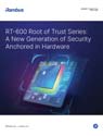 RT-600 Root of Trust Series: A New Generation of Security Anchored in Hardware