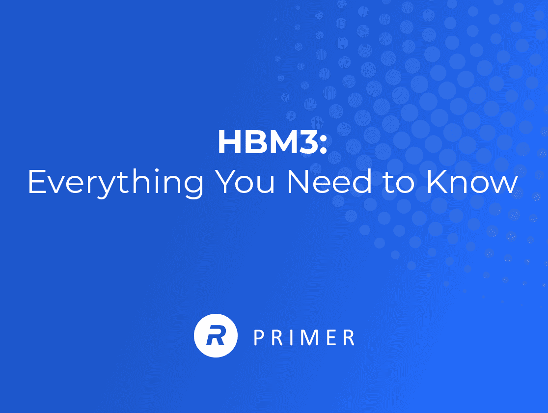 HBM3: Everything You Need to Know