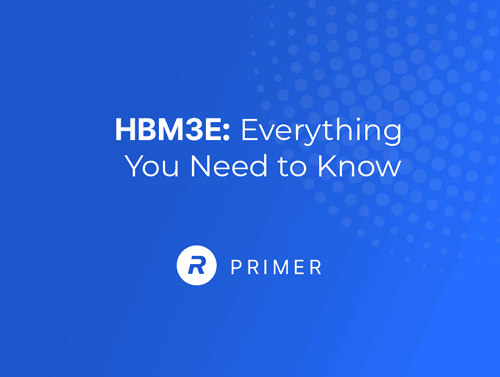 HBM3E: Everything you need to know blog
