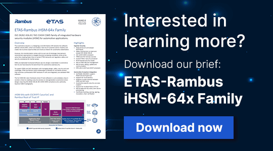 ETAS-Rambus iHSM-64x Family Product Brief thumbnail - download by clicking the link!