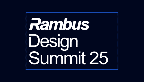 Watch this session from Rambus Design Summit 2025!