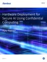 Hardware Deployment for Secure AI Using Confidential Computing